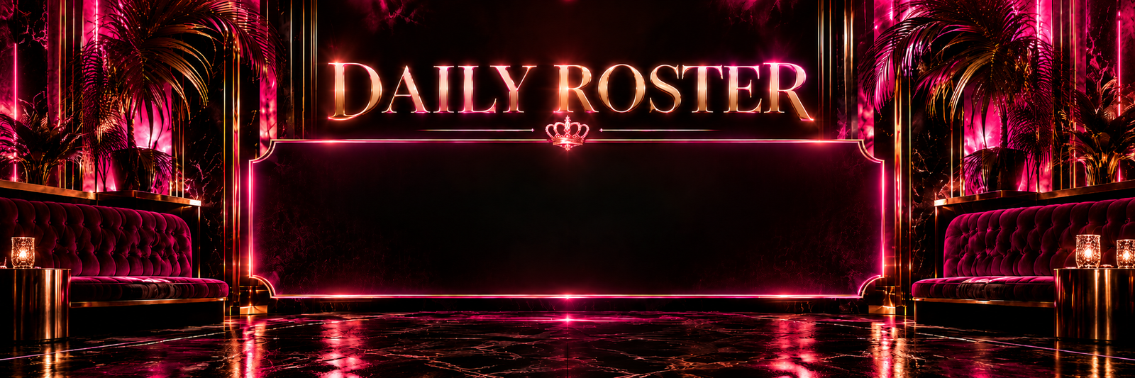 Daily Roster neon marquee inside the Satin Dolls velvet lounge